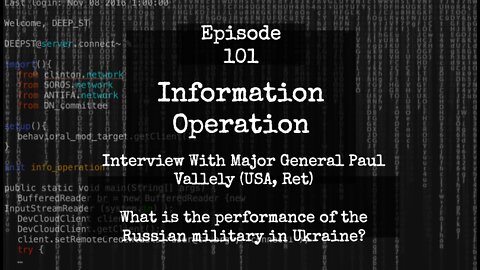 IO Episode 101 - Interview with Major General Paul Vallely on Russian Military Performance