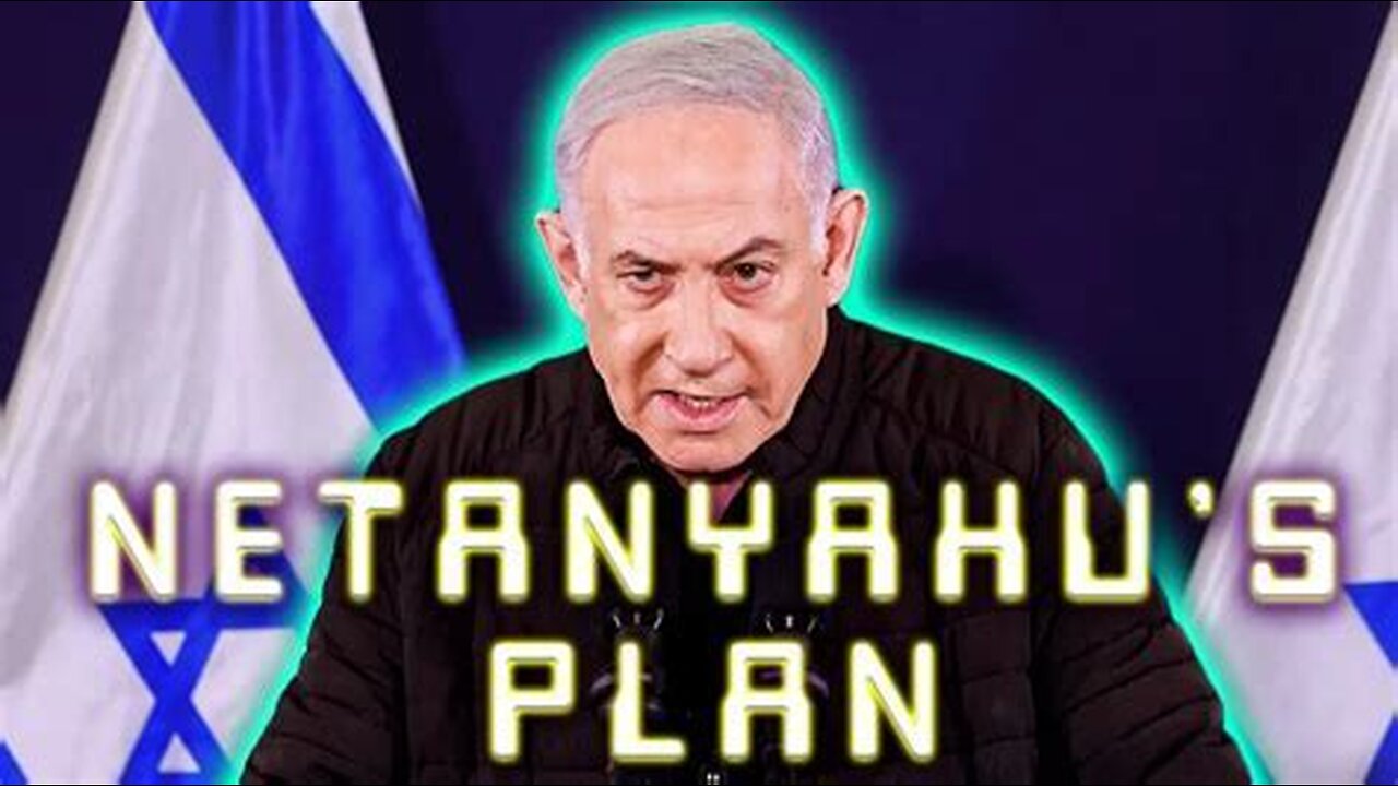 Netanyahu's Plan to Destroy the World