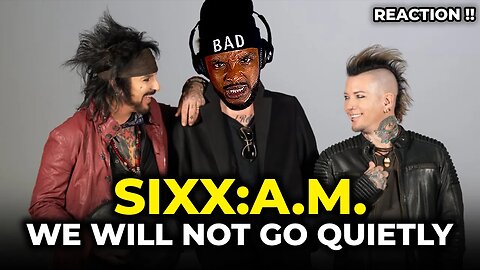 🎵 Sixx AM - We Will Not Go Quietly REACTION
