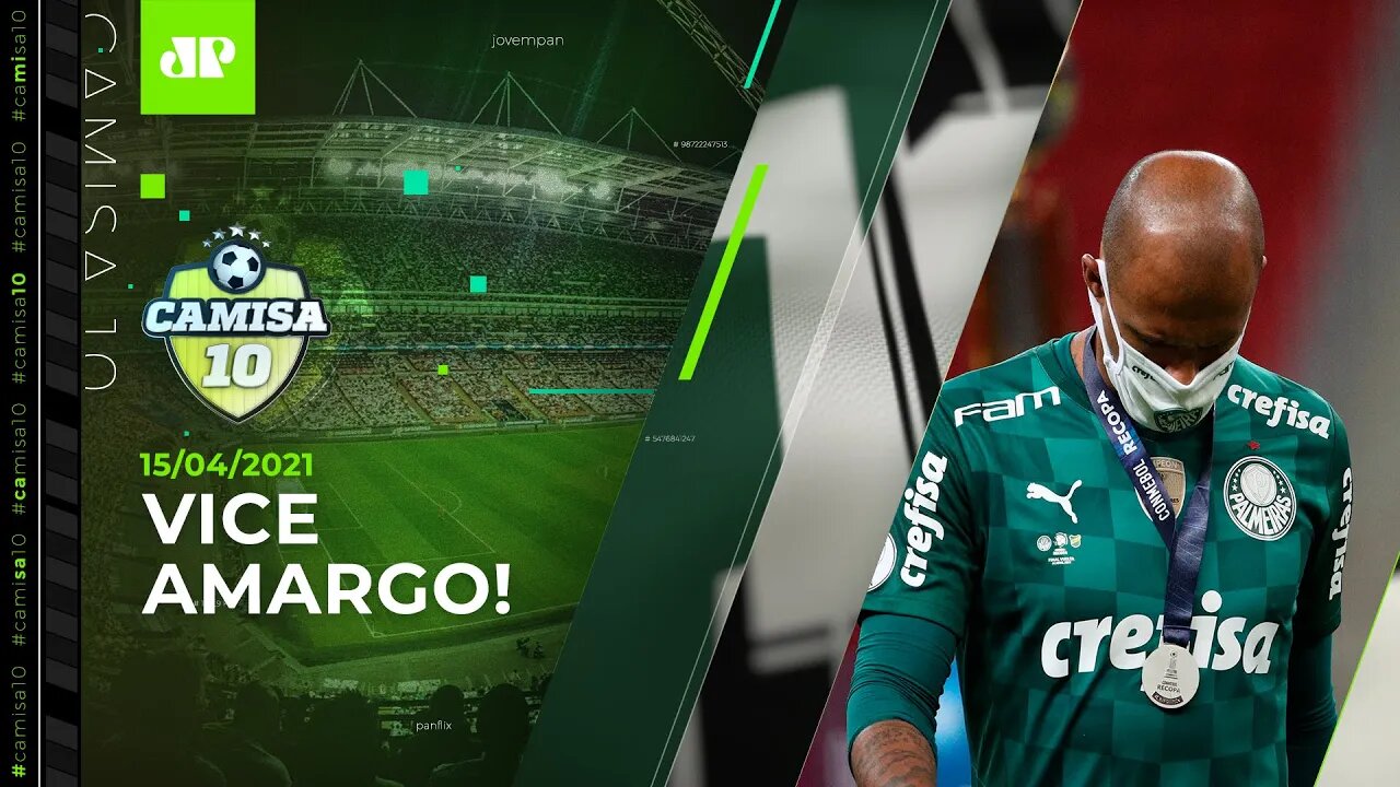 INACREDITÁVEL! Palmeiras FRACASSA e perde TÍTULO da Recopa nos pênaltis! | CAMISA 10 - 15/04/21