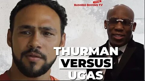 Is Keith Thurman vs Yordenis Ugas Clash Imminent For August?!