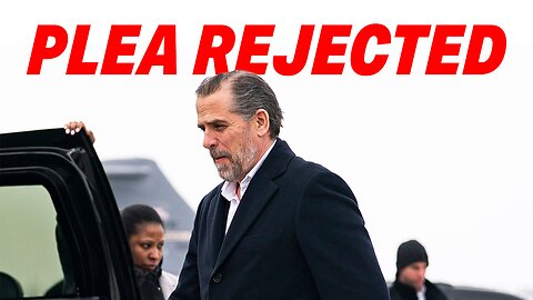 NO PLEA BARGAIN: HUNTER BIDEN'S CASE TO PROCEED WITH FULL TRIAL!