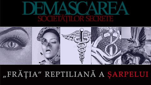 „Frăția” reptiliană a șarpelui (Diavolii) - DEMASCAREA SOCIETĂȚILOR SECRETE/EPISODUL: 11 (REEDITARE)