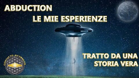 ABDUCTION - Le mie esperienze