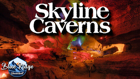 What's in Skyline Caverns? | Blue Ridge Wanderlust Ep. 01