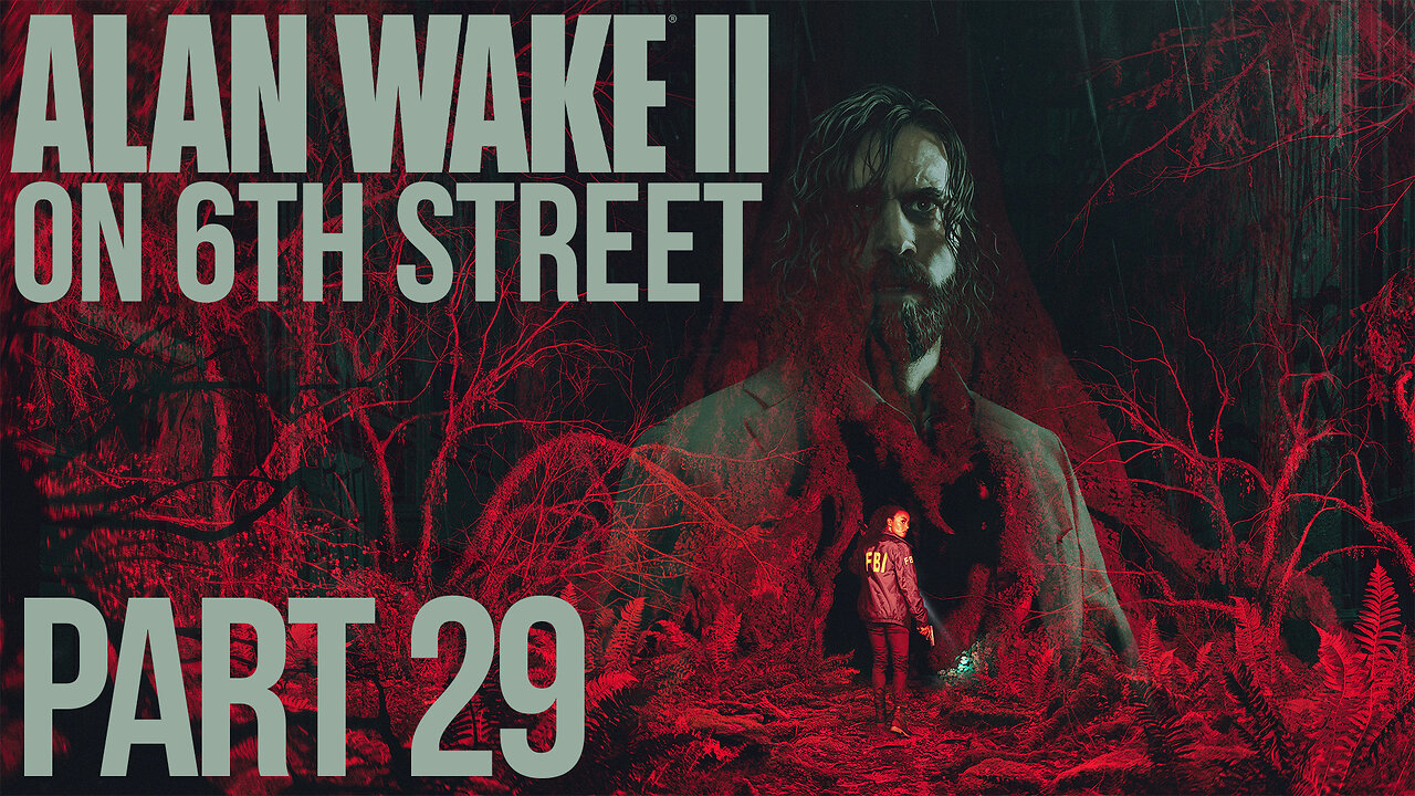 Alan Wake II on 6th Street Part 29