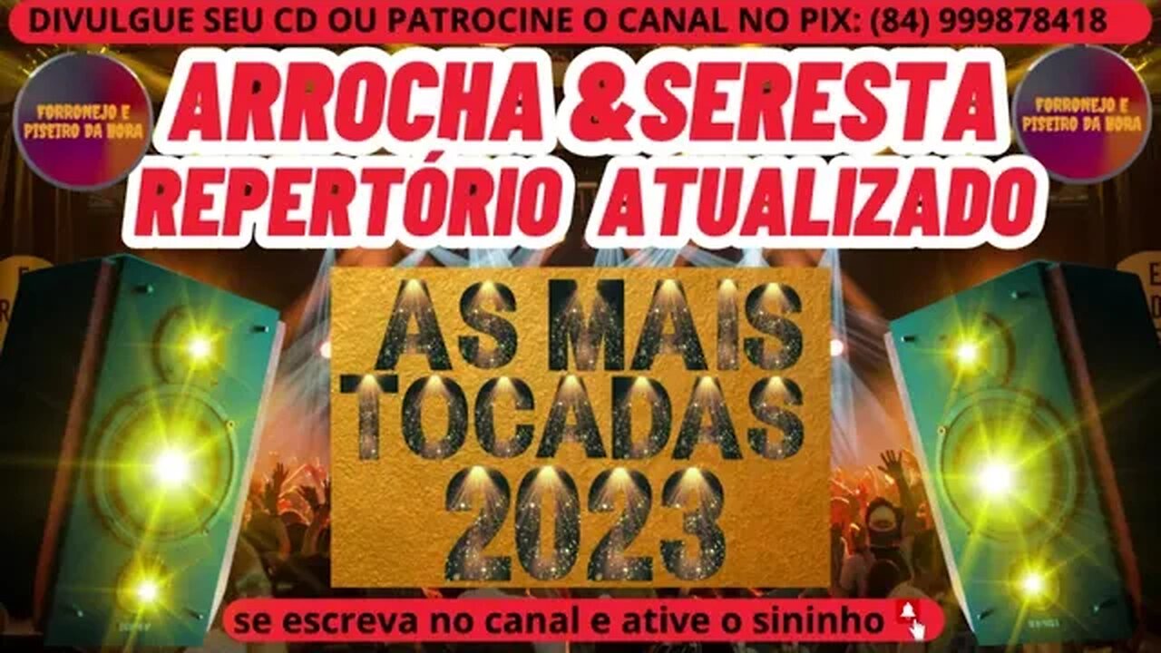 ARROCHA E SERESTA 2023 MAIS TOCADAS DE ARROCHA E SERESTA 2023