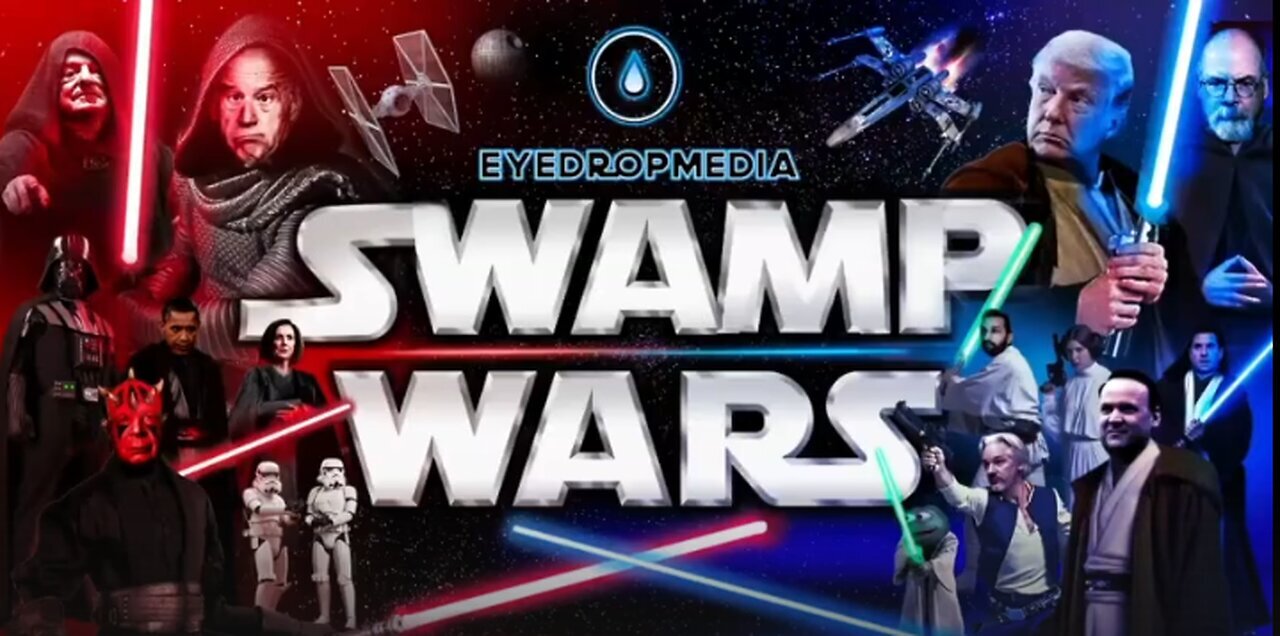 SWAMP WARS- IT IS TIME -MEME RICH ENVIRONMENT- EYE DROP MEDIA 2023