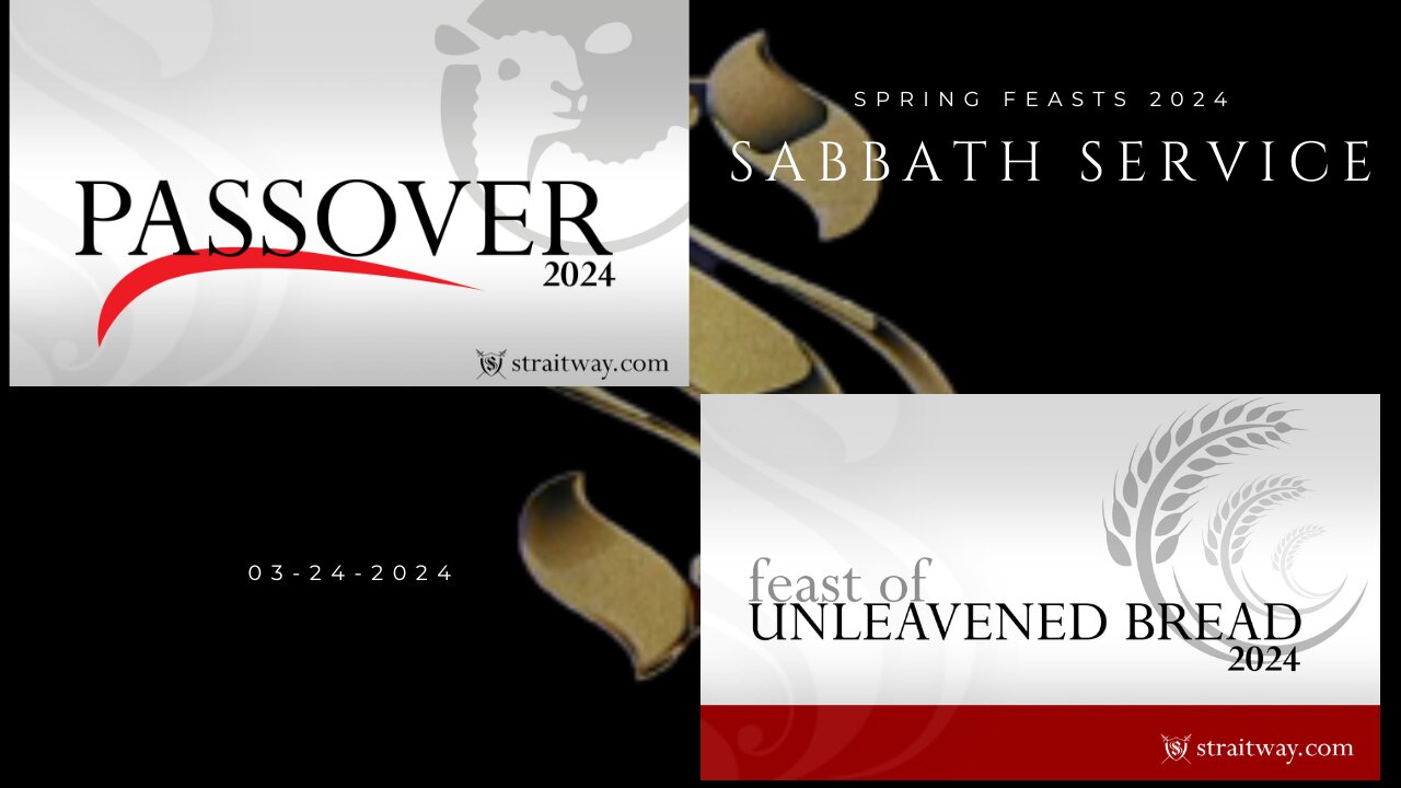 Spring Feasts 2024 - Passover Sabbath Service 2024-03-23 | Passover / Unleavened Bread |