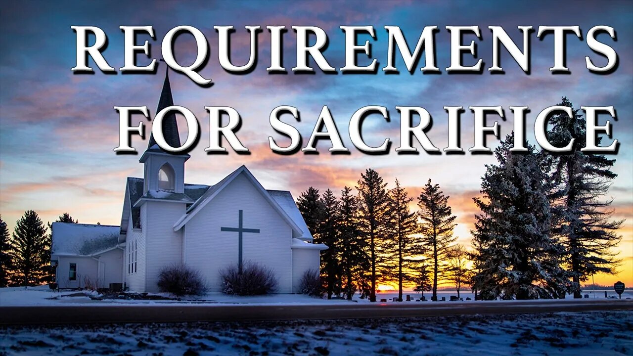Requirements For Sacrifice