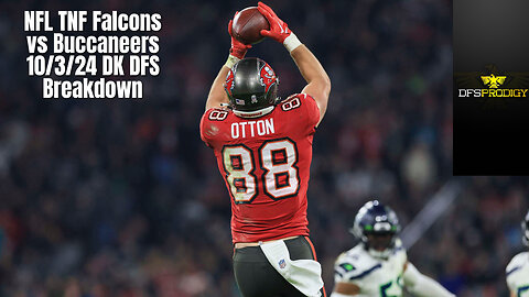 NFL TNF Falcons vs Buccaneers 10/3/24 DK DFS Breakdown