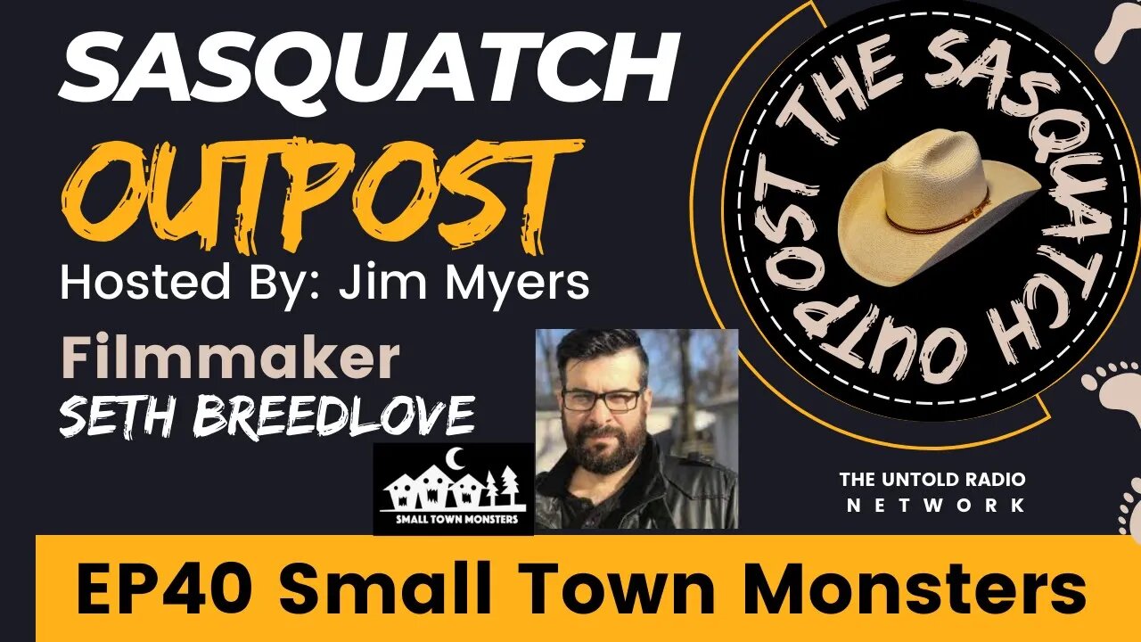 Small Town Monsters | The Sasquatch Outpost #40