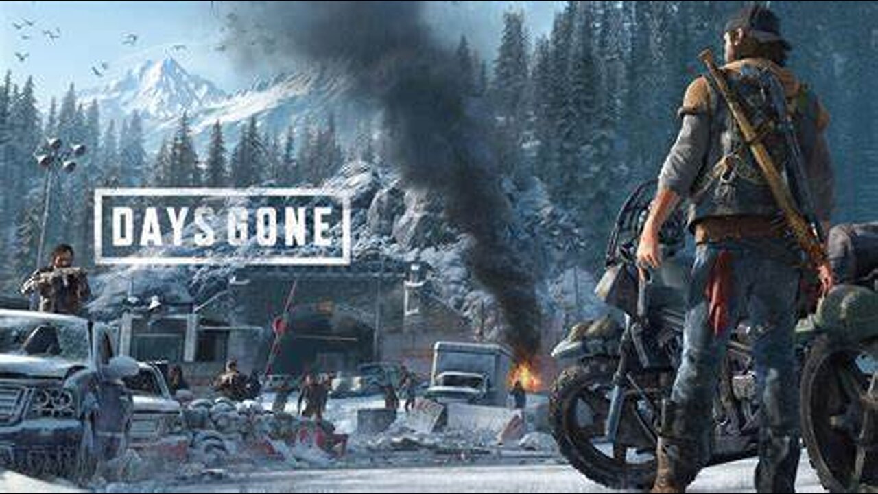 days gone | part 1 |be back soon