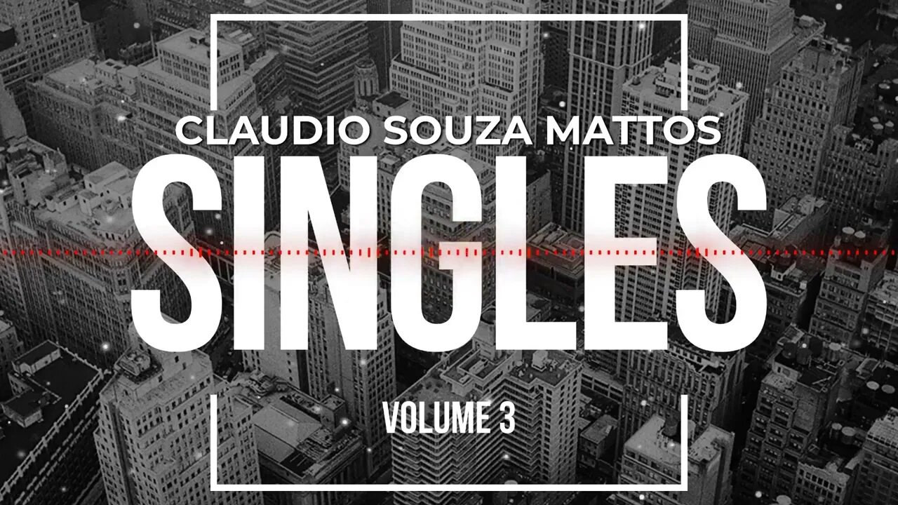 Claudio Souza Mattos - Singles Volume 3