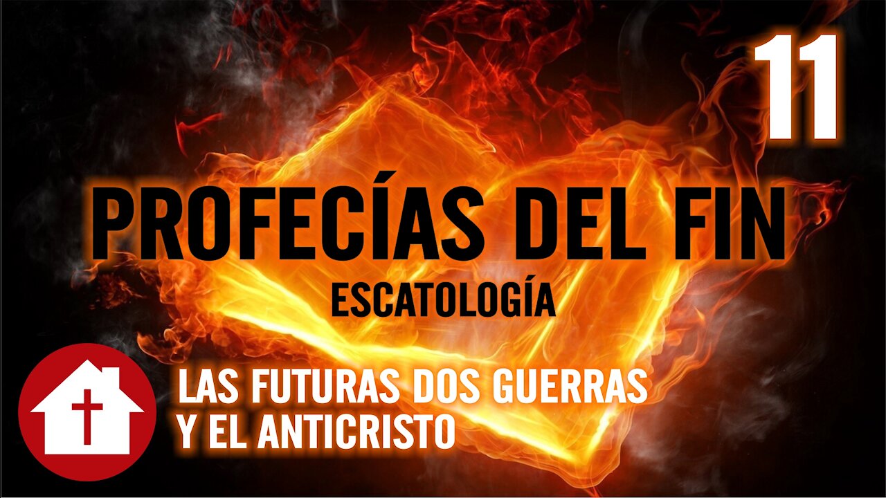 Escatología 11: Las futuras 2 Guerras y el Anticristo