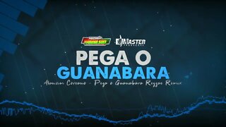 Alanzim Coreano - Pega o Guanabara Reggae Remix@MASTER PRODUÇÕES REGGAE REMIX