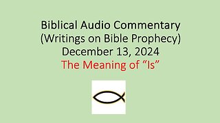 Biblical Audio Commentary – The Meaning of “Is”