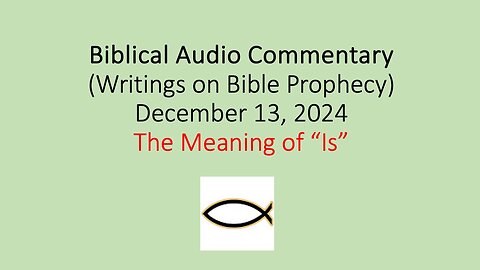 Biblical Audio Commentary – The Meaning of “Is”