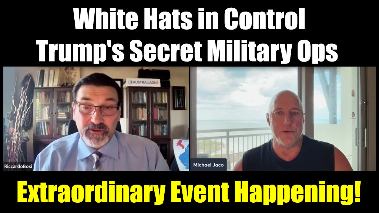 Riccardo Bosi "Trump's Secret Military Ops > White Hats in Control" with Michael Jaco