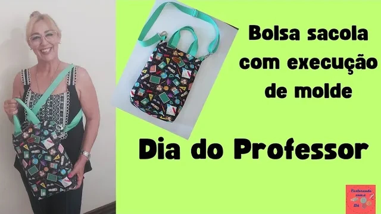 Bolsa Sacola Dia do Professor - Passo a Passo iniciante com execução de molde