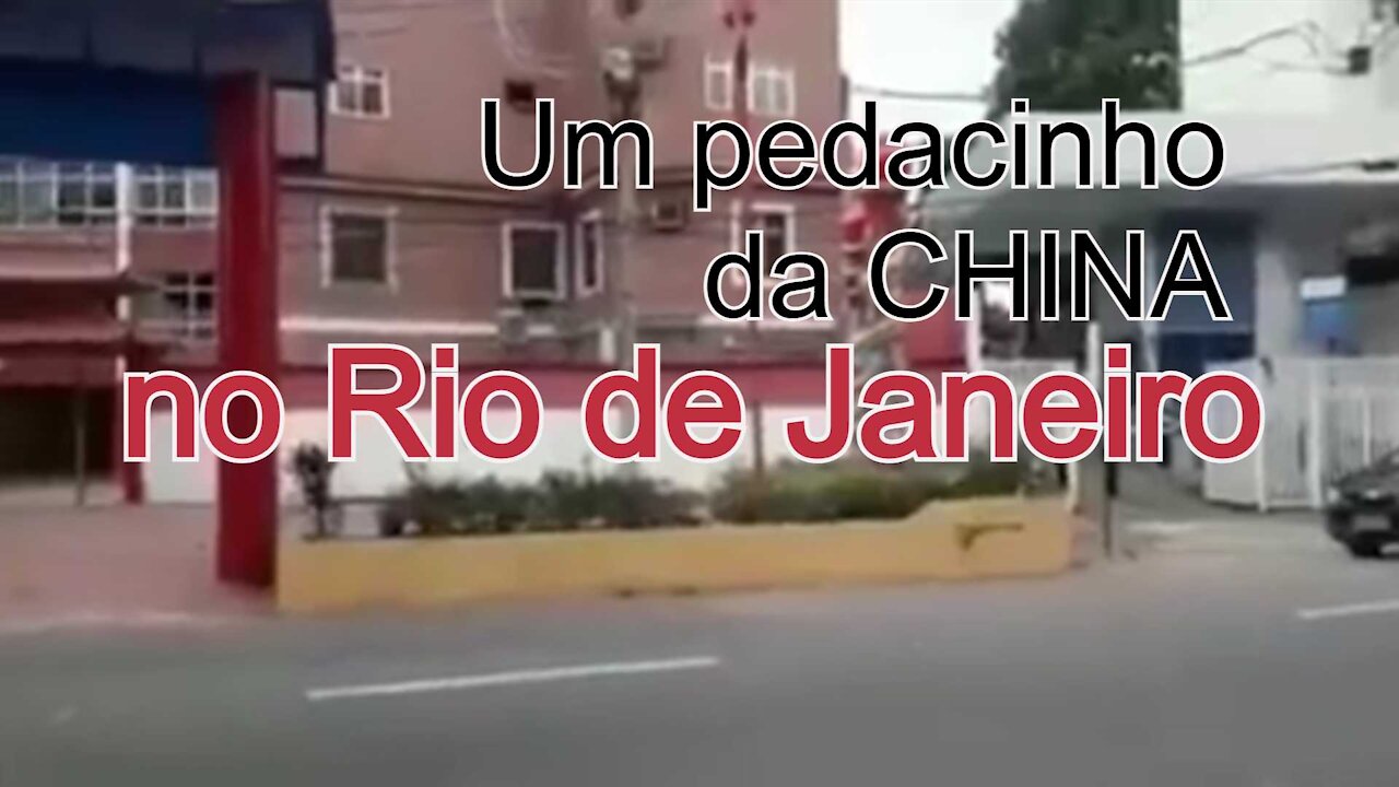 UM PEDACINHO DA CHINA COMUNISTA NA CIDADE DO RIO DE JANEIRO