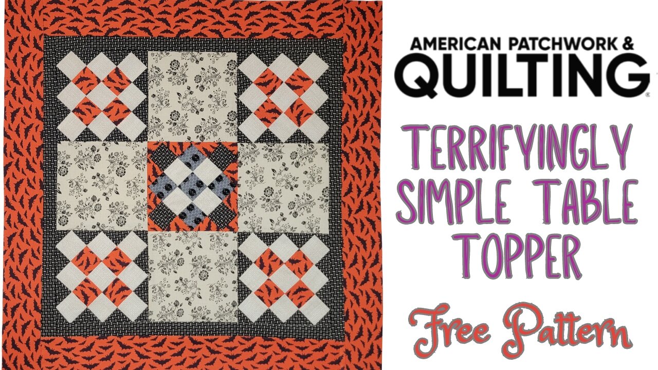 American Patchwork & Quilting - Terrifyingly Simple Table Topper Block - Free Pattern