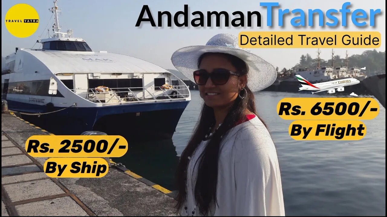 Andaman Travel Guide 2023 | Andaman By Ship (Vessels) & Flight With Booking Procedure And Cost