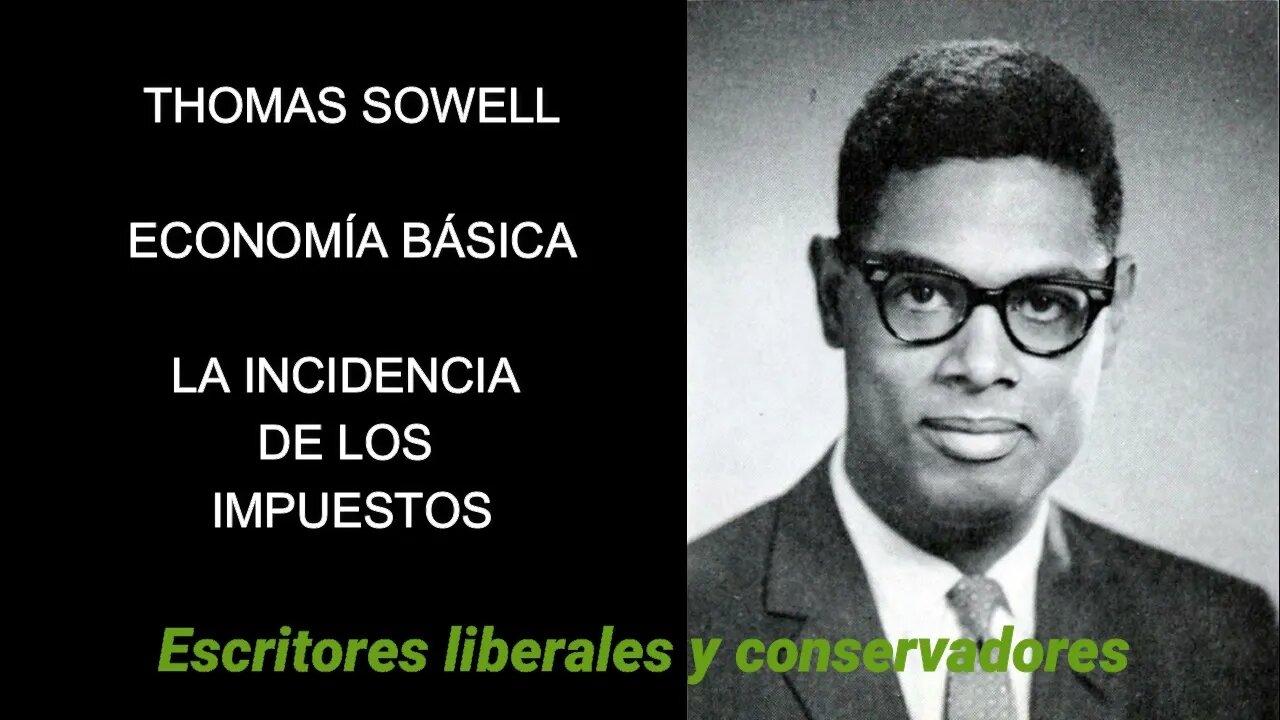 Thomas Sowell - La incidencia de los impuestos