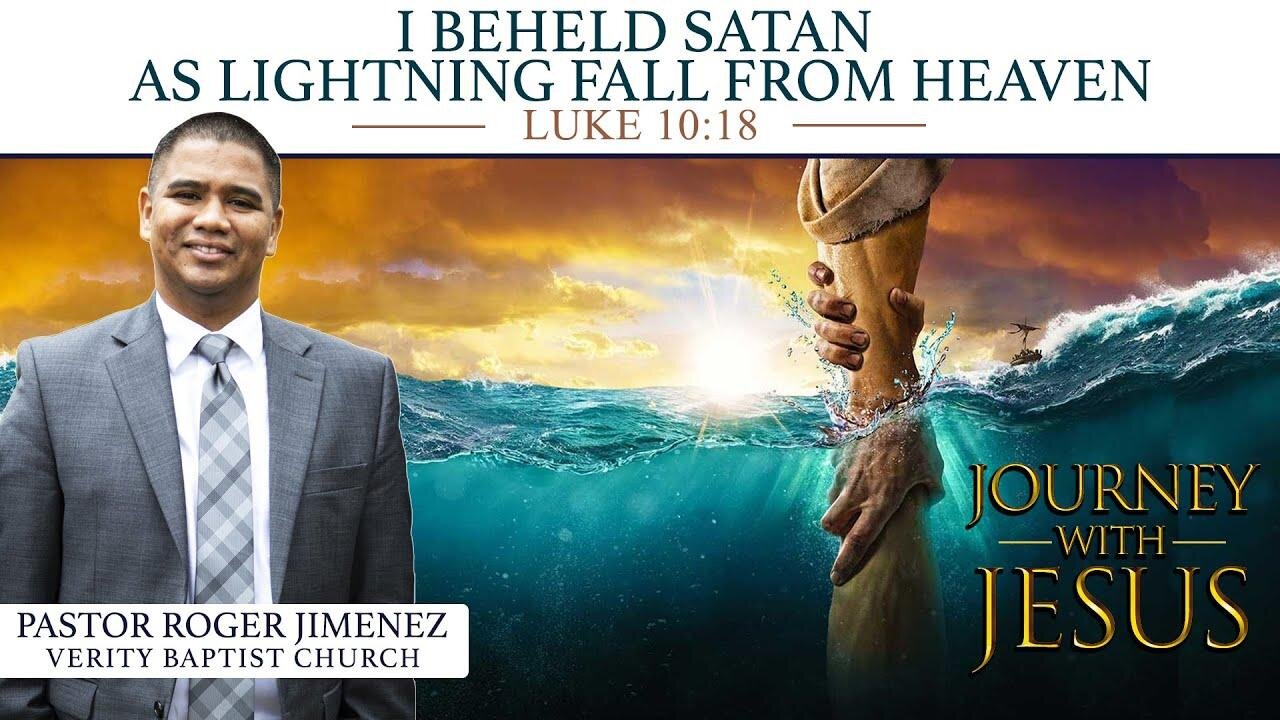 【 I Beheld Satan As Lightning Fall from Heaven 】 Pastor Roger Jimenez