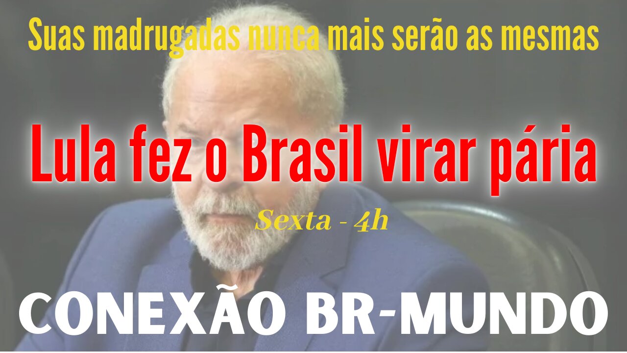 Lula fez os brasileiros se envergonharem do Brasil