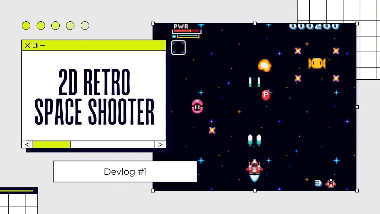 2D Retro Space Shooter - Devlog 1