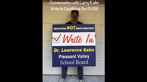 Conversation with Larry Kahn Write In Candidate For PVSB