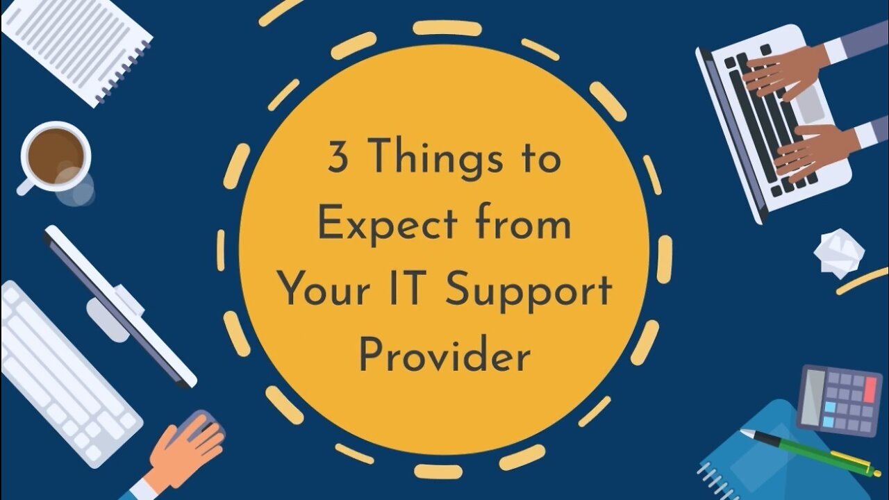 3 Things to Expect from Your IT Support Provider