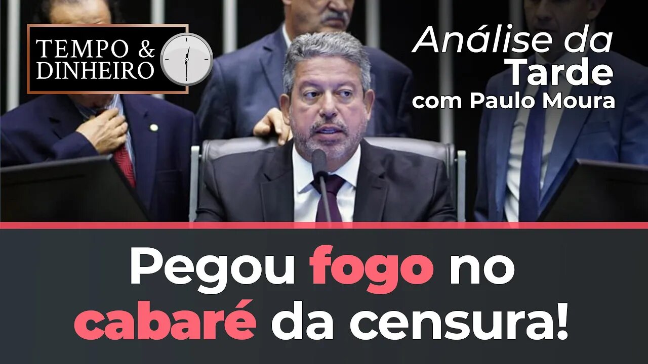 Pegou fogo no cabaré da censura! PL das Fakes News vai ser adiada. Google está na mira da esquerda