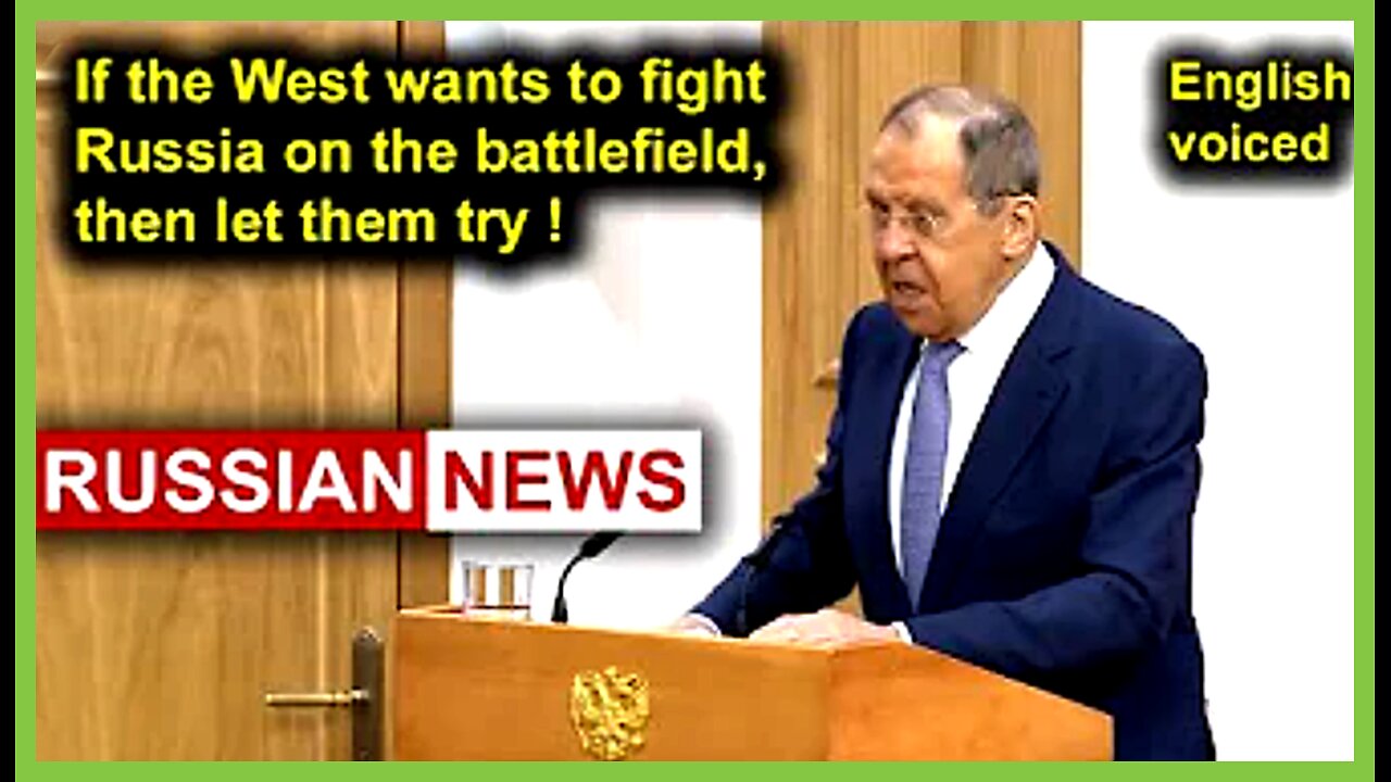 If the West wants to fight Russia on the battlefield then let them try Lavrov PREVOD SR