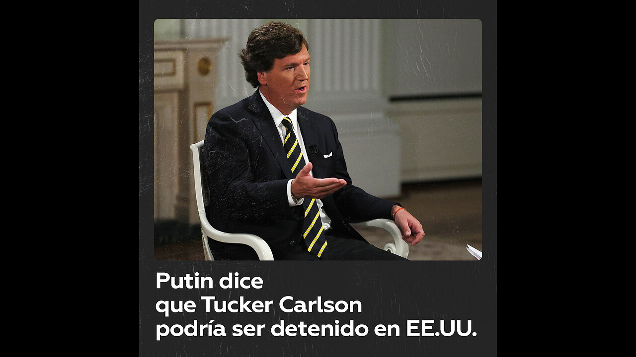 Putin advierte sobre posible detención de Tucker Carlson en EE.UU.