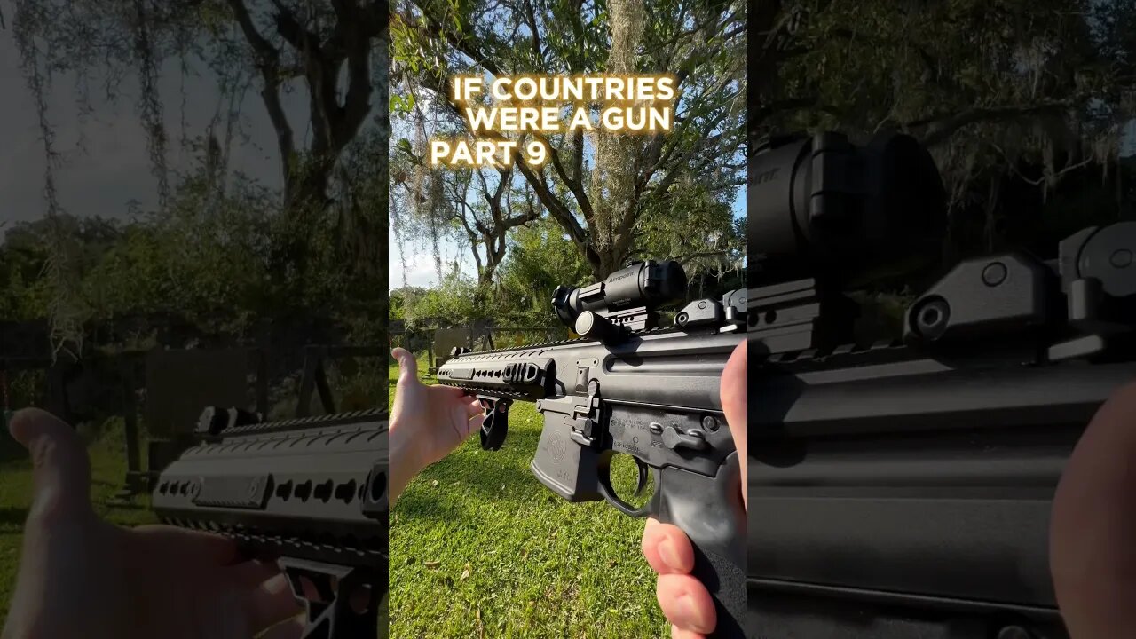 If Countries Were A Gun [Part 9]