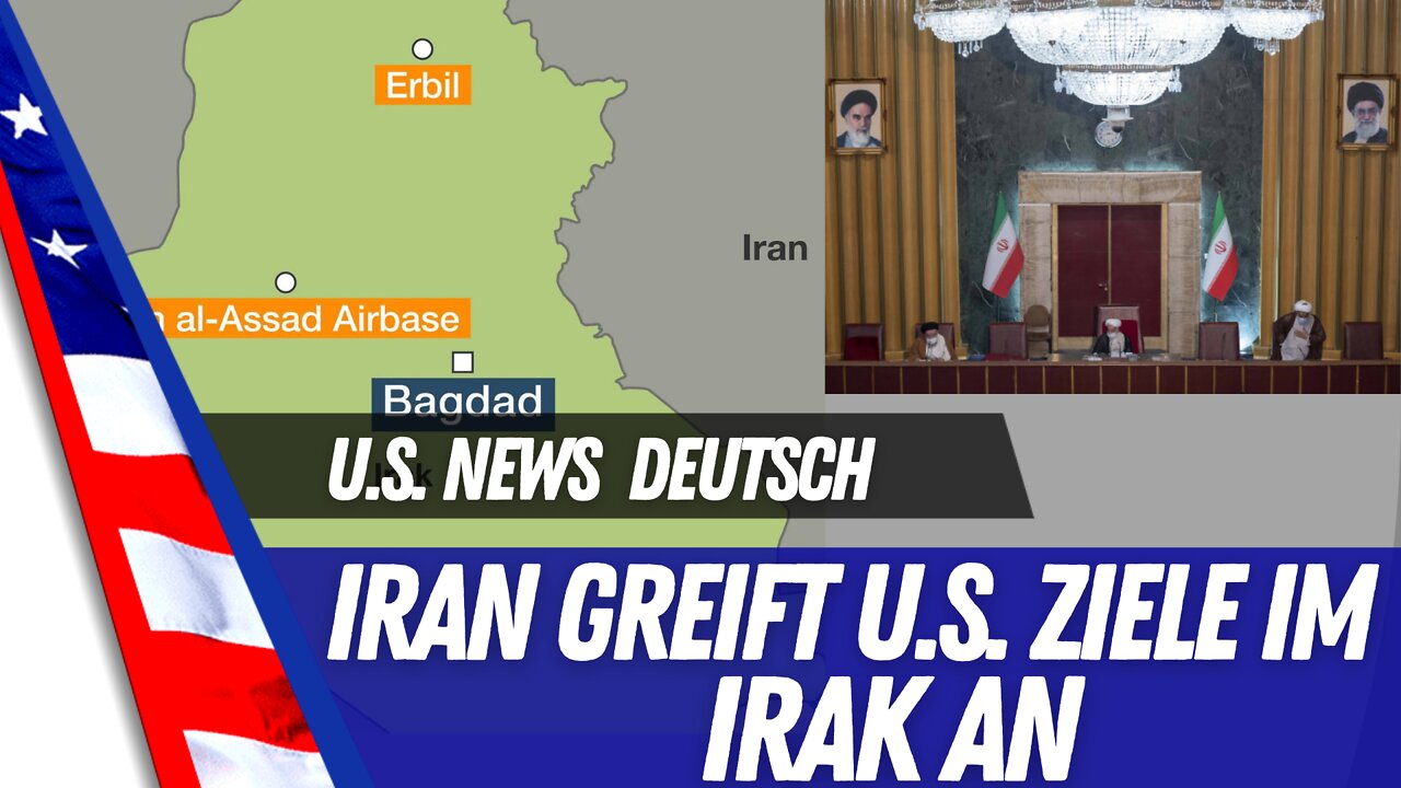 Iran greift U.S. Ziele im Irak an.