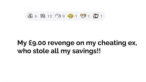 REVENGE...£8.50 REVENGE ON THIEVING EX! #reddit