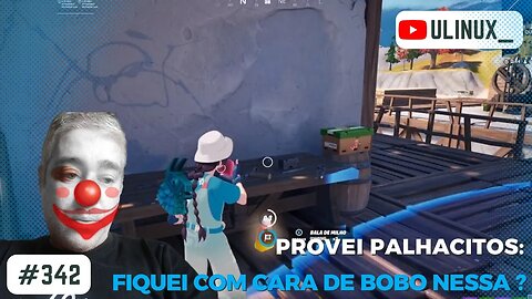 Provei Palhacitos: Fiquei com cara de bobo nessa ?