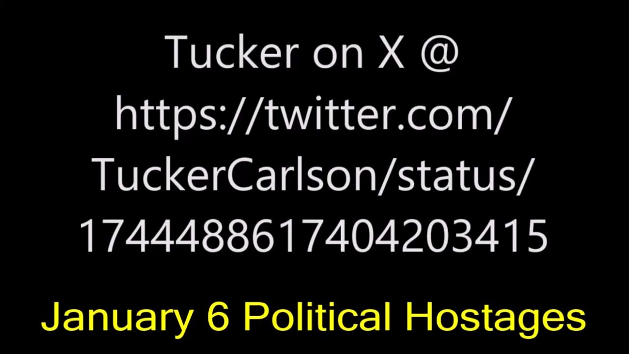 Tucker talks about the January 6 Political Hostages