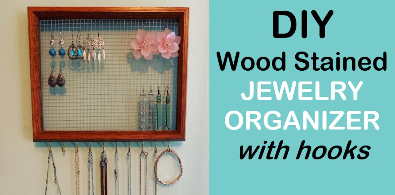 DIY Wood Stained Jewelry Organizer with Wire For Earrings and Necklace Hooks