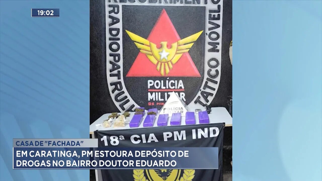 Mantena: PM apreende barras de maconha e pedras de crack no Bairro Morada Nova.