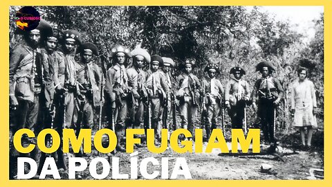 COMO O BANDO DE LAMPIÃO FUGIAM DA POLICIA