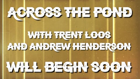 Across the Pond - July 11, 2022