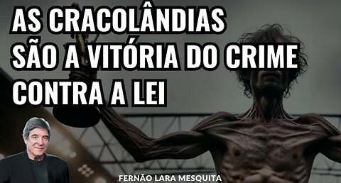 In Brazil, cracolandias are the victory of crime against the law