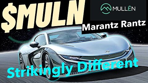 MULN - Strikingly Different - Marantz Rantz