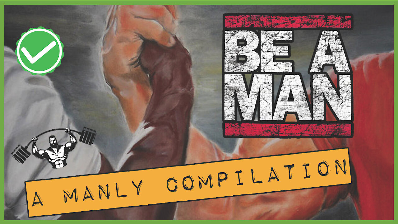 Be A Man: A Manly Compilation