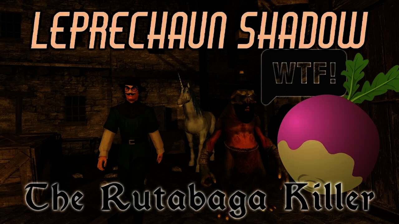 Leprechaun Shadow - The Rutabaga Killer