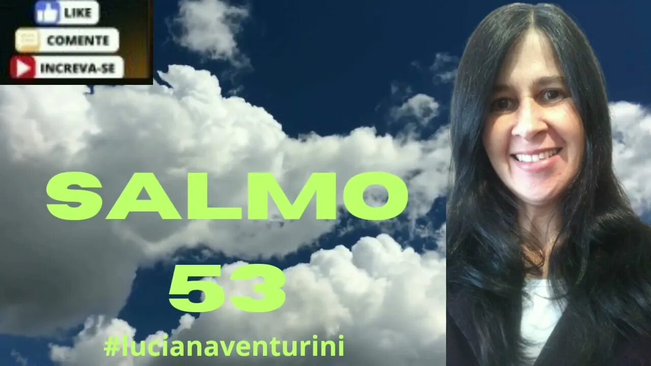 Salmo 53 Deus vela por nós #lucianaventurini #salmo